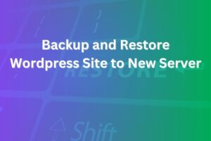 backup and restore wordpress site to new server