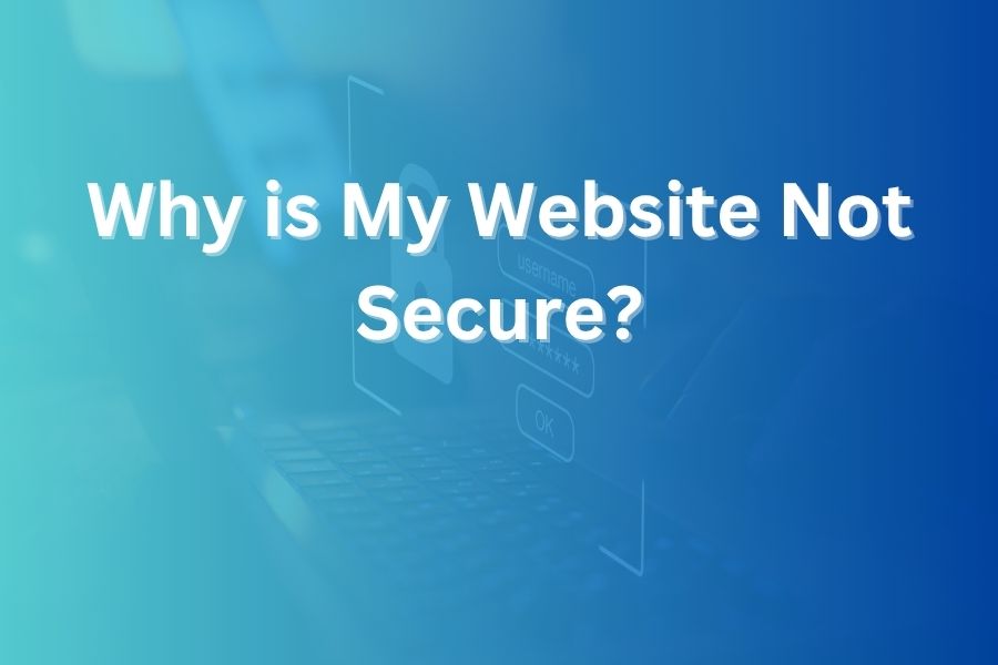 why is my website not secure