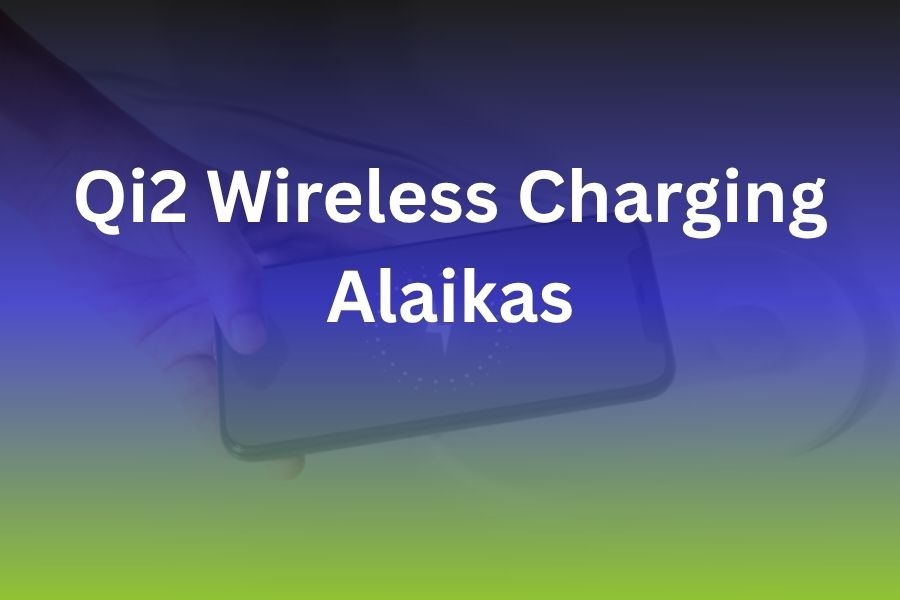 Qi2 Wireless Charging Alaikas